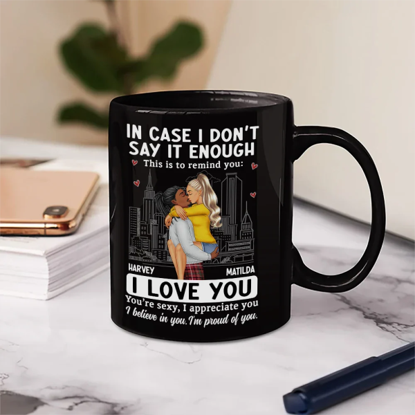 In Case I Don't Say It Enough Couple - Personalized Mug In Case I Don't Say It Enough Couple - Personalized Mug