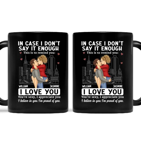 In Case I Don't Say It Enough Couple - Personalized Mug In Case I Don't Say It Enough Couple - Personalized Mug