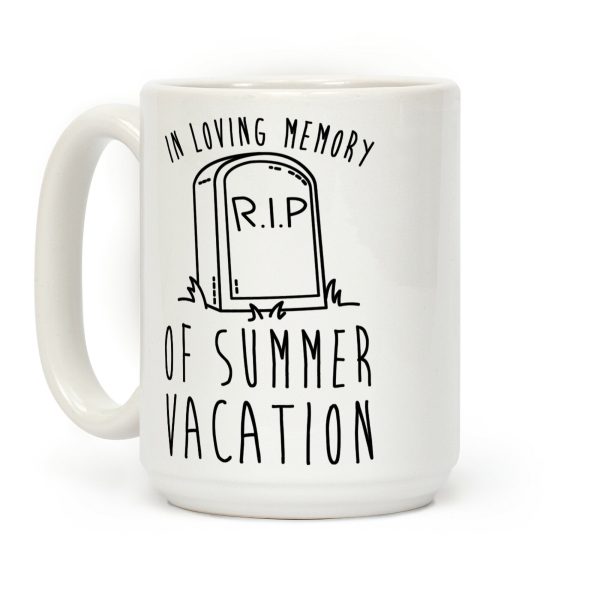 In Loving Memory Of Summer Vacation Coffee Mug In Loving Memory Of Summer Vacation Coffee Mug