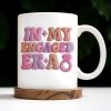 In My Engaged Era, Engagement Ring and Text - Personalized Custom Coffee Mug - WIF050_MG