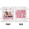 In Our Bestie Era, Hearts And Animated Female Characters - Personalized Custom Coffee Mug - BST172_MG In Our Bestie Era, Hearts And Animated Female Characters - Personalized Custom Coffee Mug - BST172_MG