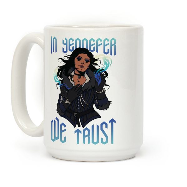 In Yennefer We Trust Coffee Mug In Yennefer We Trust Coffee Mug