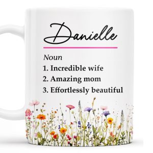 Incredible Wife Amazing Mom Effortlessly Beautiful With Wildflowers - Personalized Custom Coffee Mug - COL087_MG