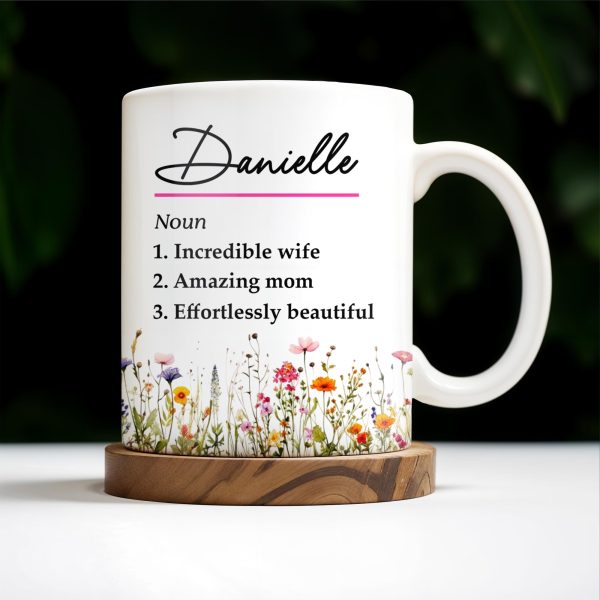 Incredible Wife Amazing Mom Effortlessly Beautiful With Wildflowers - Personalized Custom Coffee Mug - COL087_MG Incredible Wife Amazing Mom Effortlessly Beautiful With Wildflowers - Personalized Custom Coffee Mug - COL087_MG