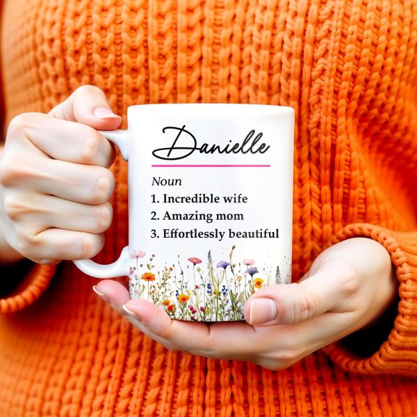 Incredible Wife Amazing Mom Effortlessly Beautiful With Wildflowers - Personalized Custom Coffee Mug - COL087_MG Incredible Wife Amazing Mom Effortlessly Beautiful With Wildflowers - Personalized Custom Coffee Mug - COL087_MG