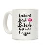 Instant Bad Bitch Just Add Coffee Coffee Mug Instant Bad Bitch Just Add Coffee Coffee Mug