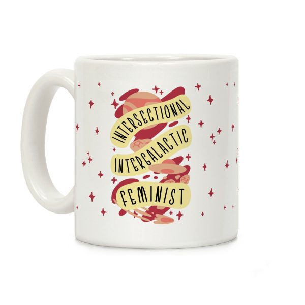 Intersectional Intergalactic Feminist Coffee Mug Intersectional Intergalactic Feminist Coffee Mug