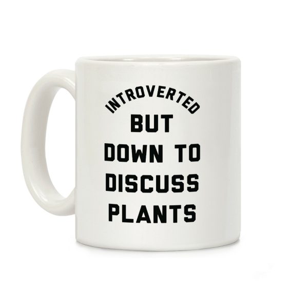 Introverted But Down to Discuss Plants Coffee Mug Introverted But Down to Discuss Plants Coffee Mug