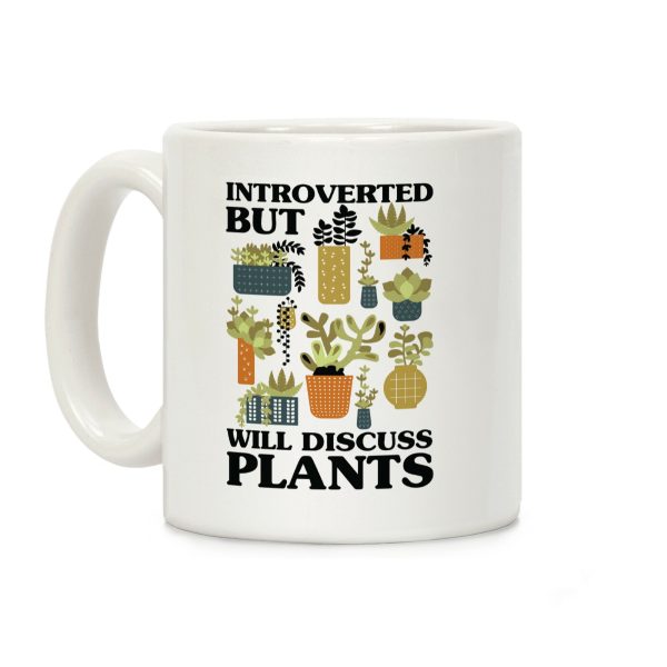 Introverted But Will Discuss Plants Coffee Mug Introverted But Will Discuss Plants Coffee Mug