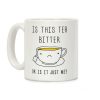 Is This Tea Bitter Or Is It Just Me Coffee Mug Is This Tea Bitter Or Is It Just Me Coffee Mug