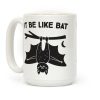 It Be Like Bat Coffee Mug It Be Like Bat Coffee Mug