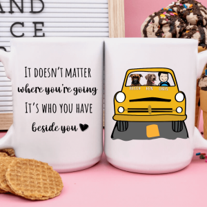 It Doesnt Matter Where Youre Going Dog Coffee Mug