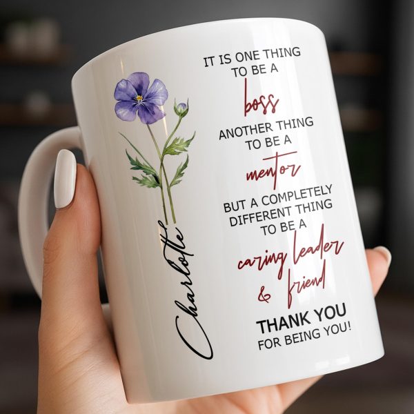 It Is One Thing To Be A Boss Flower - Personalized Custom Coffee Mug - COL131_MG
