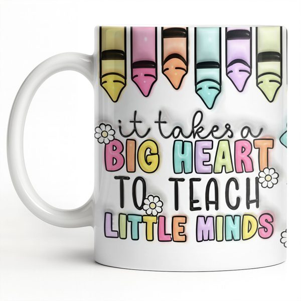 It Takes A Big Heart To Teach Little Minds Mug Design - Personalized Custom Coffee Mug - TEACH066_MG It Takes A Big Heart To Teach Little Minds Mug Design - Personalized Custom Coffee Mug - TEACH066_MG