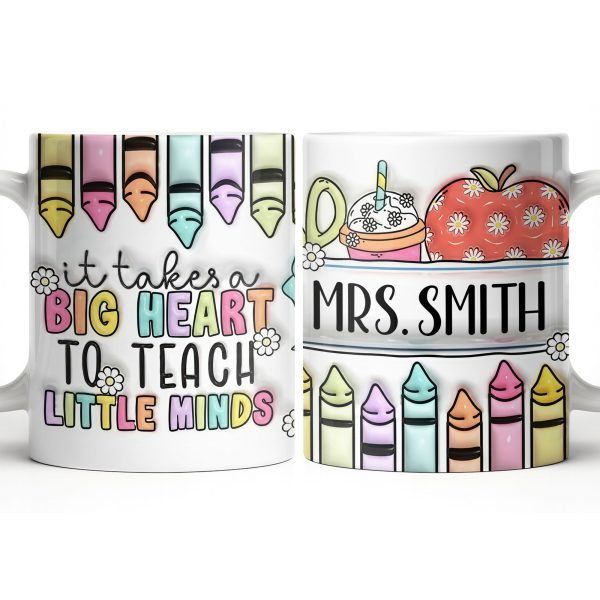 It Takes A Big Heart To Teach Little Minds Mug Design - Personalized Custom Coffee Mug - TEACH066_MG It Takes A Big Heart To Teach Little Minds Mug Design - Personalized Custom Coffee Mug - TEACH066_MG
