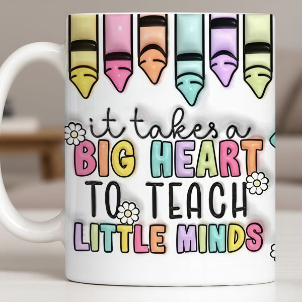 It Takes A Big Heart To Teach Little Minds Mug Design - Personalized Custom Coffee Mug - TEACH066_MG It Takes A Big Heart To Teach Little Minds Mug Design - Personalized Custom Coffee Mug - TEACH066_MG