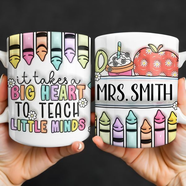 It Takes A Big Heart To Teach Little Minds Mug Design - Personalized Custom Coffee Mug - TEACH066_MG It Takes A Big Heart To Teach Little Minds Mug Design - Personalized Custom Coffee Mug - TEACH066_MG