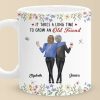 It Takes A Long Time To Grow An Old Friend - Bestie Personalized Custom Mug - Christmas Gift For Best Friends, BFF, Sisters It Takes A Long Time To Grow An Old Friend - Bestie Personalized Custom Mug - Christmas Gift For Best Friends, BFF, Sisters