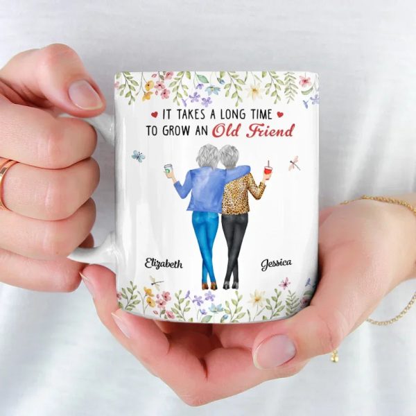 It Takes A Long Time To Grow An Old Friend - Bestie Personalized Custom Mug - Christmas Gift For Best Friends, BFF, Sisters It Takes A Long Time To Grow An Old Friend - Bestie Personalized Custom Mug - Christmas Gift For Best Friends, BFF, Sisters