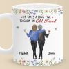 It Takes A Long Time To Grow An Old Friend - Bestie Personalized Custom Mug - Christmas Gift For Best Friends, BFF, Sisters It Takes A Long Time To Grow An Old Friend - Bestie Personalized Custom Mug - Christmas Gift For Best Friends, BFF, Sisters