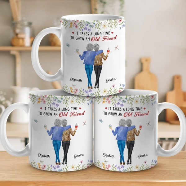 It Takes A Long Time To Grow An Old Friend - Bestie Personalized Custom Mug - Christmas Gift For Best Friends, BFF, Sisters It Takes A Long Time To Grow An Old Friend - Bestie Personalized Custom Mug - Christmas Gift For Best Friends, BFF, Sisters