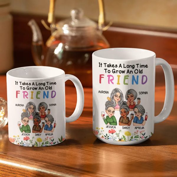 It Takes A Long Time To Grow An Old Friend - Personalized White Edge-to-Edge Mug It Takes A Long Time To Grow An Old Friend - Personalized White Edge-to-Edge Mug