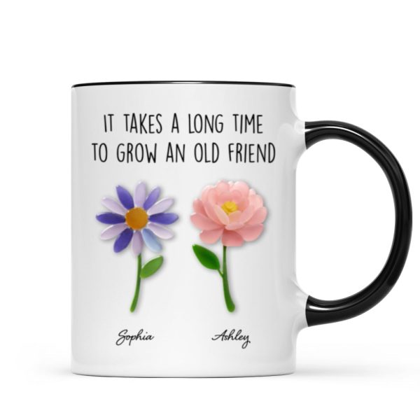It Takes a Long Time to Grow an Old Friend, Custom Birth Month Flower - Personalized Mug - Christmas Gift for Best Friends It Takes a Long Time to Grow an Old Friend, Custom Birth Month Flower - Personalized Mug - Christmas Gift for Best Friends