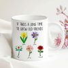 It Takes a Long Time to Grow an Old Friend, Custom Birth Month Flower - Personalized Mug - Christmas Gift for Best Friends It Takes a Long Time to Grow an Old Friend, Custom Birth Month Flower - Personalized Mug - Christmas Gift for Best Friends