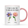 It Takes a Long Time to Grow an Old Friend, Custom Birth Month Flower - Personalized Mug - Christmas Gift for Best Friends It Takes a Long Time to Grow an Old Friend, Custom Birth Month Flower - Personalized Mug - Christmas Gift for Best Friends