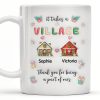 It Takes A Village Thank You For Being Part Of Ours - Personalized Custom Coffee Mug - XMAS041_MG It Takes A Village Thank You For Being Part Of Ours - Personalized Custom Coffee Mug - XMAS041_MG