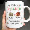 It Takes A Village Thank You For Being Part Of Ours - Personalized Custom Coffee Mug - XMAS041_MG It Takes A Village Thank You For Being Part Of Ours - Personalized Custom Coffee Mug - XMAS041_MG