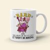 It Won't Be Boring-02nahn210623 Personalized Coffee Mug It Won't Be Boring-02nahn210623 Personalized Coffee Mug