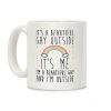 It's A Beautiful Gay Outside Coffee Mug It's A Beautiful Gay Outside Coffee Mug