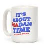 Its About Madam Time Harris Coffee Mug Its About Madam Time Harris Coffee Mug