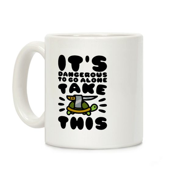 It's Dangerous To Go Alone Take This Turtle Coffee Mug It's Dangerous To Go Alone Take This Turtle Coffee Mug