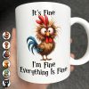 It's Fine I'm Fine Everything Is Fine - Personalized Mug It's Fine I'm Fine Everything Is Fine - Personalized Mug