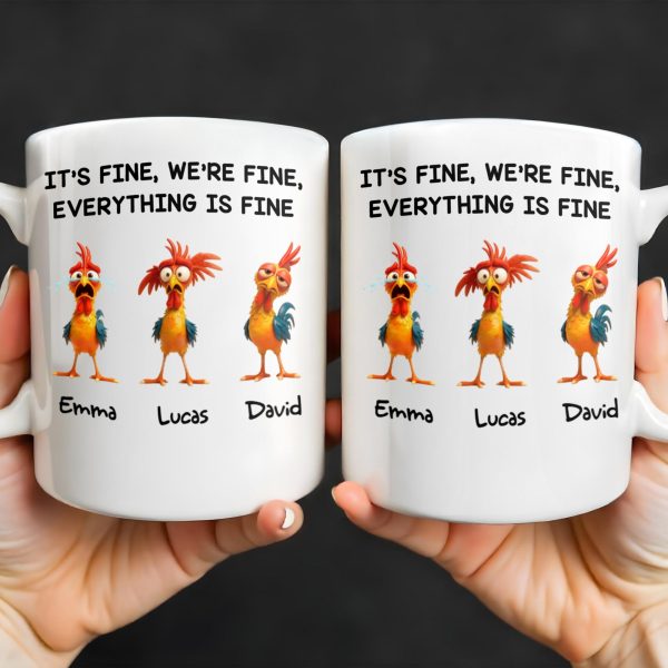 It's Fine, We're Fine, Everything Is Fine With Roosters - Personalized Custom Coffee Mug - COL106_MG It's Fine, We're Fine, Everything Is Fine With Roosters - Personalized Custom Coffee Mug - COL106_MG