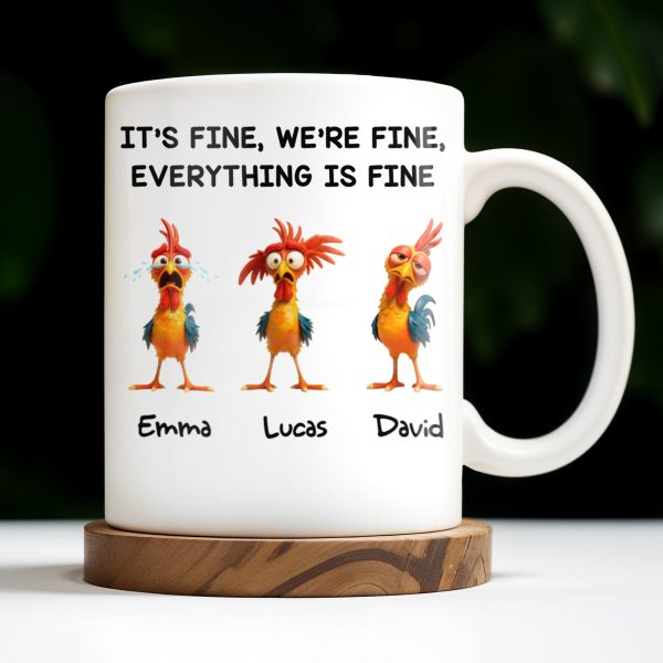 It's Fine, We're Fine, Everything Is Fine With Roosters - Personalized Custom Coffee Mug - COL106_MG It's Fine, We're Fine, Everything Is Fine With Roosters - Personalized Custom Coffee Mug - COL106_MG