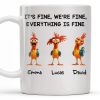 It's Fine, We're Fine, Everything Is Fine With Roosters - Personalized Custom Coffee Mug - COL106_MG It's Fine, We're Fine, Everything Is Fine With Roosters - Personalized Custom Coffee Mug - COL106_MG