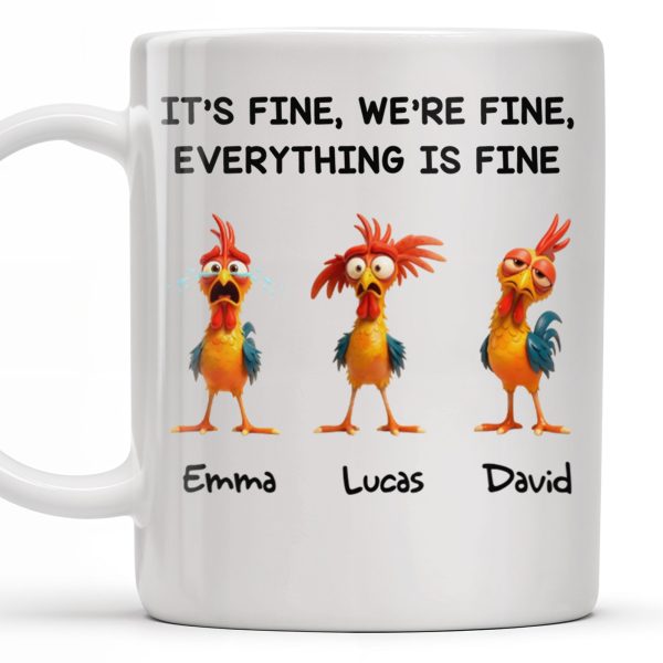 It's Fine, We're Fine, Everything Is Fine With Roosters - Personalized Custom Coffee Mug - COL106_MG It's Fine, We're Fine, Everything Is Fine With Roosters - Personalized Custom Coffee Mug - COL106_MG