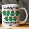It's Fine We're Fine Everything's Fine Putting Out Work Fires Together - Personalized Mug It's Fine We're Fine Everything's Fine Putting Out Work Fires Together - Personalized Mug