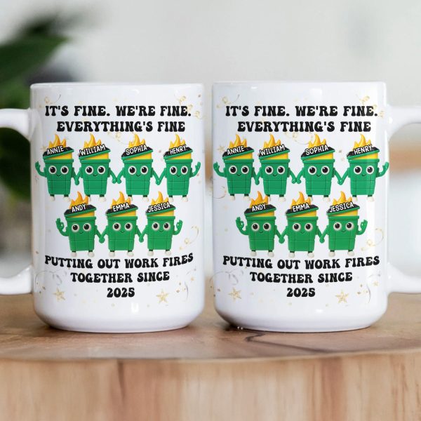 It's Fine We're Fine Everything's Fine Putting Out Work Fires Together - Personalized Mug It's Fine We're Fine Everything's Fine Putting Out Work Fires Together - Personalized Mug