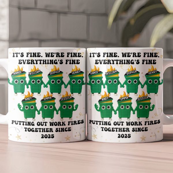It's Fine We're Fine Everything's Fine Putting Out Work Fires Together - Personalized Mug It's Fine We're Fine Everything's Fine Putting Out Work Fires Together - Personalized Mug