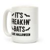 It's Freakin' Bats I Love Halloween Coffee Mug It's Freakin' Bats I Love Halloween Coffee Mug