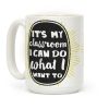It's My Class Room I Can Do What I Want Coffee Mug It's My Class Room I Can Do What I Want Coffee Mug