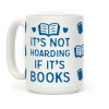It's Not Hoarding If It's Books Coffee Mug It's Not Hoarding If It's Books Coffee Mug