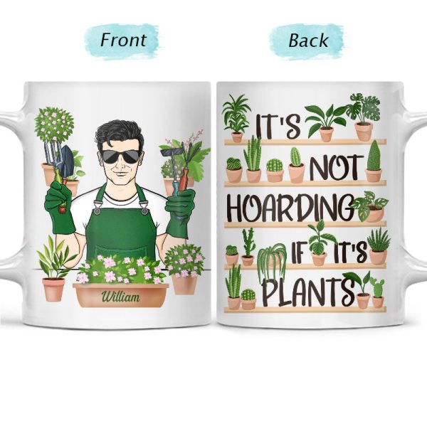 It's Not Hoarding If It's Plants Gardening - Personalized Custom White Edge-to-Edge Mug It's Not Hoarding If It's Plants Gardening - Personalized Custom White Edge-to-Edge Mug