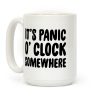 It's Panic O' Clock Somewhere Coffee Mug