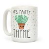 It's Party Thyme Coffee Mug It's Party Thyme Coffee Mug