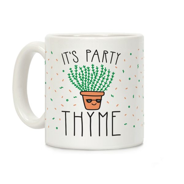 It's Party Thyme Coffee Mug It's Party Thyme Coffee Mug